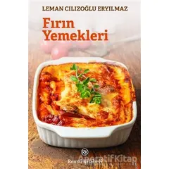 Fırın Yemekleri - Leman Cılızoğlu Eryılmaz - Remzi Kitabevi