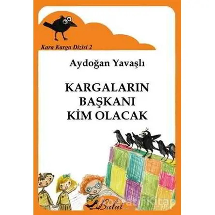 Kara Karga Dizisi 2 - Kargaların Başkanı Kim Olacak - Aydoğan Yavaşlı - Bulut Yayınları