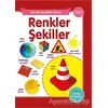 Renkler Şekiller - İlk Bilgilerim Dizisi - Kolektif - 0-6 Yaş Yayınları