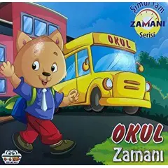 Okul Zamanı - Şimdi Tam Zamanı Serisi - Kolektif - 0-6 Yaş Yayınları