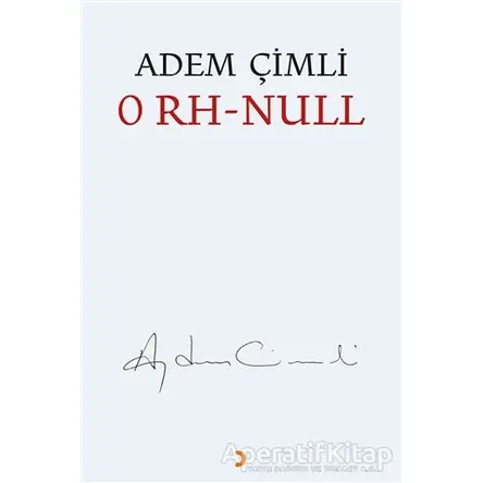 0 RH - Null - Adem Çimli - Cinius Yayınları