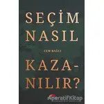 Seçim Nasıl Kazanılır? ( Ciltli) - Cem Bağcı - Motto Yayınları