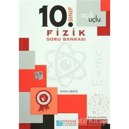 10. Sınıf Fizik Açık Uçlu Soru Bankası - Aydın Akbay - Evrensel İletişim Yayınları