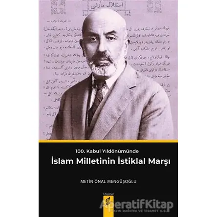 100. Kabul Yıldönümünde İslam Milletinin İstiklal Marşı - Metin Önal Mengüşoğlu - Okur Kitaplığı