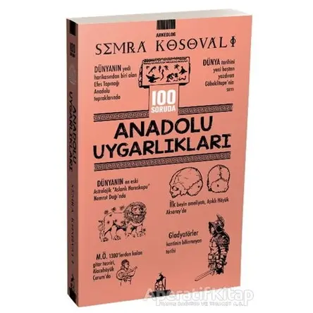 100 Soruda Anadolu Uygarlıkları - Semra Kosovalı - Ren Kitap