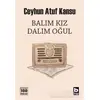 Balım Kız Dalım Oğul - Ceyhun Atuf Kansu - Bilgi Yayınevi