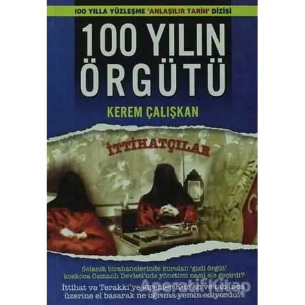 100 Yılın Örgütü - İttihatçılar - Kerem Çalışkan - Caretta Çocuk