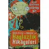 Akıllı Kızlar ve Oğlanlar İçin Haylazlık Hikayeleri - Bizim Öğretmenin Çıldırdığı Gün