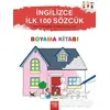 İngilizce İlk 100 Sözcük - First Hundred Words in English Boyama Kitabı