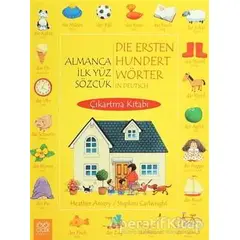Almanca İlk Yüz Sözcük / Die Ersten Hundert Wörter in Deutsch (Çıkarma Kitabı)