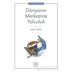 Dünyanın Merkezine Yolculuk - Jules Verne - 1001 Çiçek Kitaplar