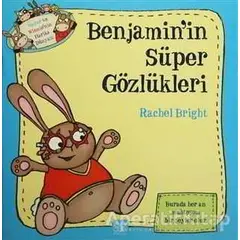 Benjaminin Süper Gözlükleri - Rachel Bright - 1001 Çiçek Kitaplar
