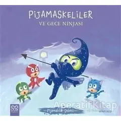 Pijamaskeliler ve Gece Ninjası - Pijamalılar Çetesi - Romuald - 1001 Çiçek Kitaplar