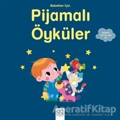 Bebekler İçin Pijamalı Öyküler - Ghislaine Biondi - 1001 Çiçek Kitaplar