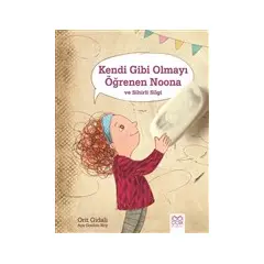 Kendi Gibi Olmayı Öğrenen Noona ve Sihirli Silgi - Orit Gidali - 1001 Çiçek Kitaplar