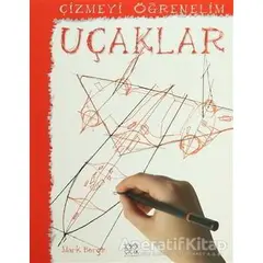 Çizmeyi Öğrenelim - Uçaklar - Mark Bergin - 1001 Çiçek Kitaplar