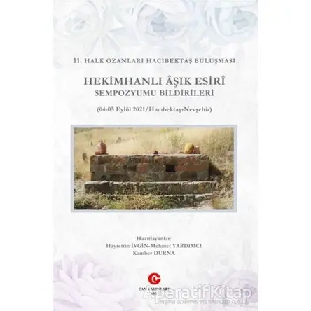 11. Halk Ozanları Hacıbektaş Buluşması Hekimhanlı Aşık Esiri Sempozyumu Bildirileri