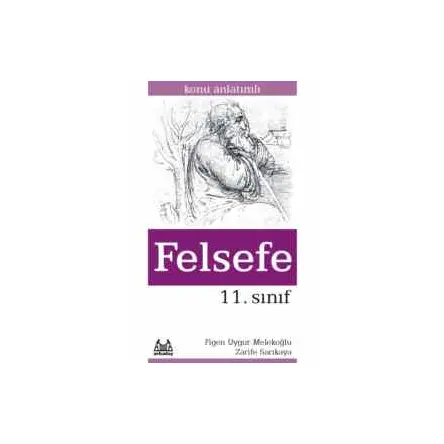 11. Sınıf Felsefe Konu Anlatımlı Yardımcı Ders Kitabı - Zarife Sakarya - Arkadaş Yayınları