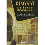 Kimya-yı Saadet - İmam-ı Gazali - Çelik Yayınevi