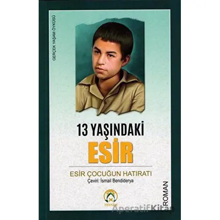 13 Yaşındaki Esir - Gülistan Caferian - Tesnim Yayınları