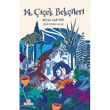 14. Çiçek Bekçileri - Beyza Nur Top - Mosquito Yayınları