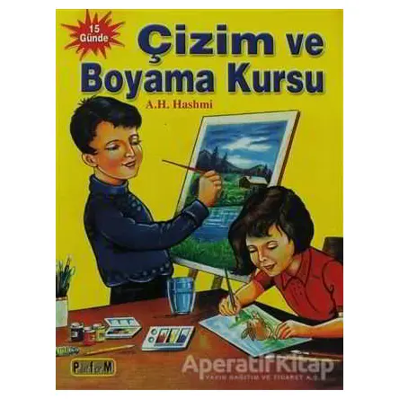 15 Günde Çizim ve Boyama Kursu - A. H. Hashmi - Platform Yayınları