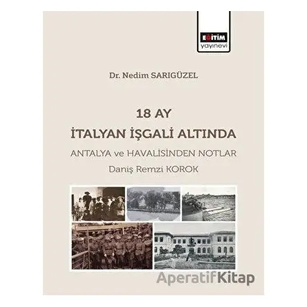 18 Ay İtalyan İşgali Altında Antalya ve Havalisinden Notlar