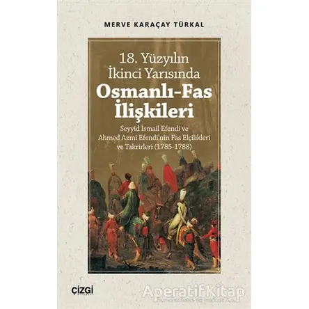 18. Yüzyılın İkinci Yarısında Osmanlı-Fas İlişkileri