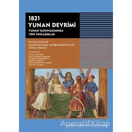 1821 Yunan Devrimi - Konstantina Andrianapoulou - Tarih Vakfı Yurt Yayınları