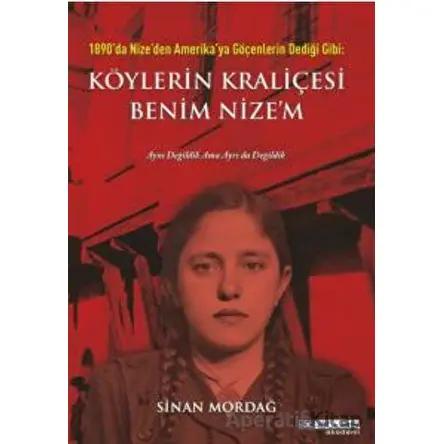 1890da Nizeden Amerikaya Göçenlerin Dediği Gibi: Köylerin Kraliçesi Benim Nizem