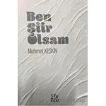 Ben Şiir Olsam - Mehmet Keskin - 40 Kitap