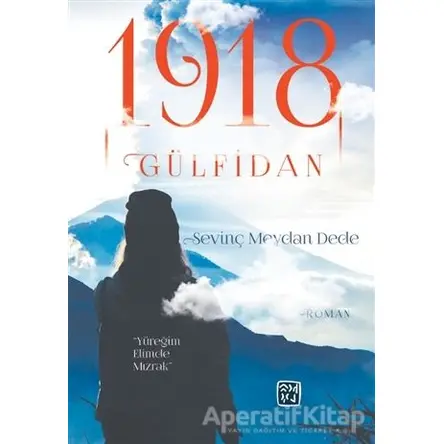 1918 Gülfidan - Sevinç Meydan Dede - Kutlu Yayınevi