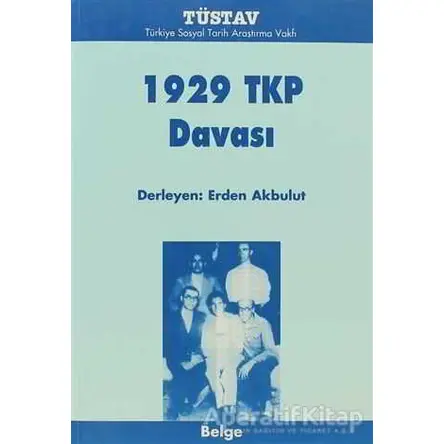 1929 TKP Davası - Derleme - Tüstav İktisadi İşletmesi