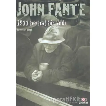 1933 Berbat Bir Yıldı - John Fante - Parantez Yayınları