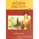 Kösem Sultan - Kadircan Kaflı - Salkımsöğüt Yayınları