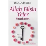 Allah Bilsin Yeter - Bilal Civelek - Yediveren Yayınları