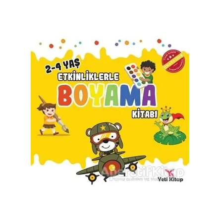 2 - 4 Yaş Etkinliklerle Boyama Kitabı 2 - Feyyaz Ulaş - Yeti Kitap