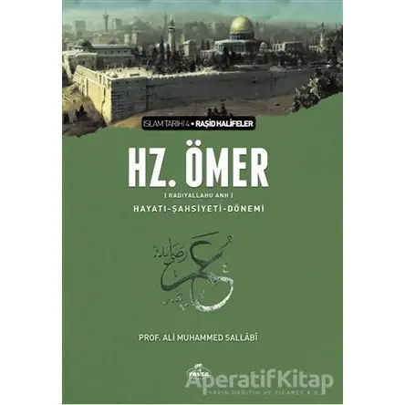 2. Halife Hz. Ömer (ra) - Hayatı, Şahsiyeti ve Dönemi - Muhammed Ali Sallabi - Ravza Yayınları