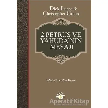 2. Petrus ve Yahudanın Mesajı - Christopher Green - Haberci Basın Yayın