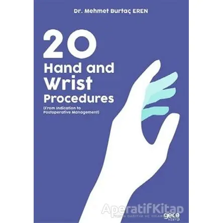 20 Hand And Wrist Procedures - Mehmet Burtaç Eren - Gece Kitaplığı