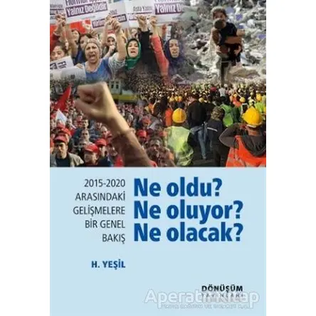 2015-2020 Arasındaki Gelişmelere Bir Genel Bakış - Ne Oldu? Ne Oluyor? Ne Olacak?