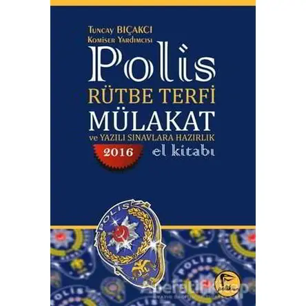 2016 Polis Rütbe Terfi Mülakat ve Yazılı Sınavlara Hazırlık El Kitabı