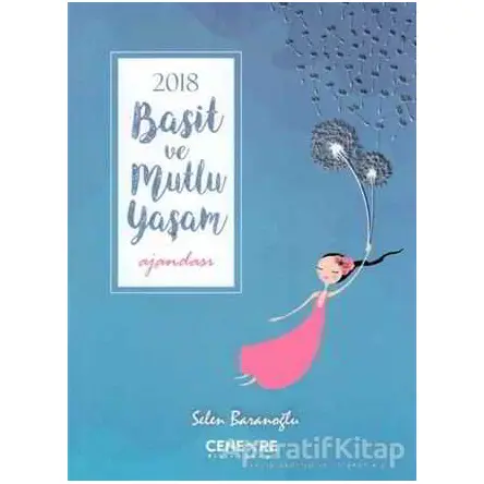 2018 Basit ve Mutlu Yaşam Ajandası - Selen Baranoğlu - Cenevre Fikir Sanat