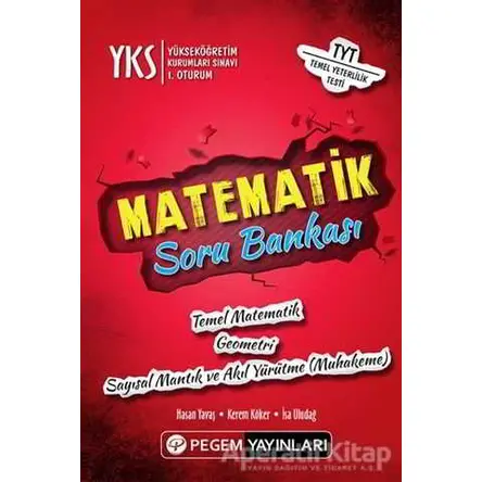 2018 YKS 1. Oturum Matematik Soru Bankası - Kerem Köker - Pegem A Yayıncılık - Sınav Kitapları
