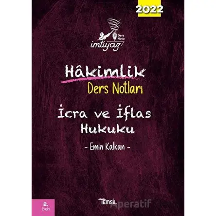 2022 İmtiyaz Hakimlik Ders Notları - İcra ve İflas Hukuku - Emin Kalkan - Temsil Kitap