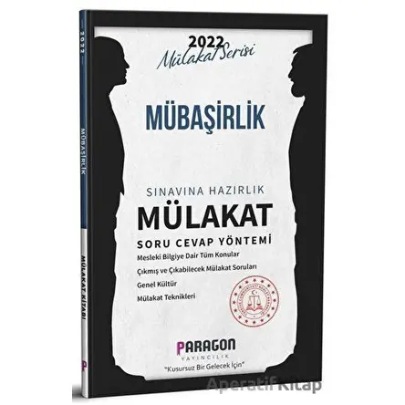 2022 Mübaşirlik Sınavına Hazırlık Mülakat Soru Cevap Yöntemi - Kolektif - Paragon Yayıncılık