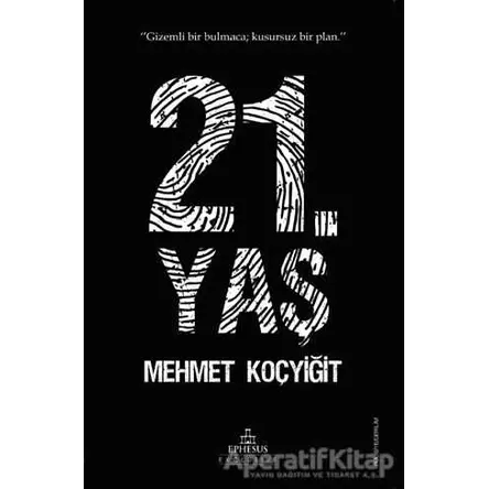 21. Yaş - Mehmet Koçyiğit - Ephesus Yayınları