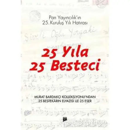 25 Yıla 25 Besteci - Murat Bardakçı - Pan Yayıncılık