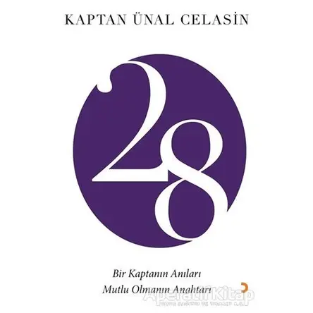 28 Bir Kaptanın Anıları - Kaptan Ünal Celasin - Cinius Yayınları