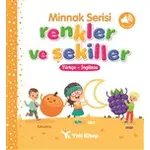 Minnak Serisi Renkler ve Şekiller Kitabı - Feyyaz Ulaş - Yeti Kitap